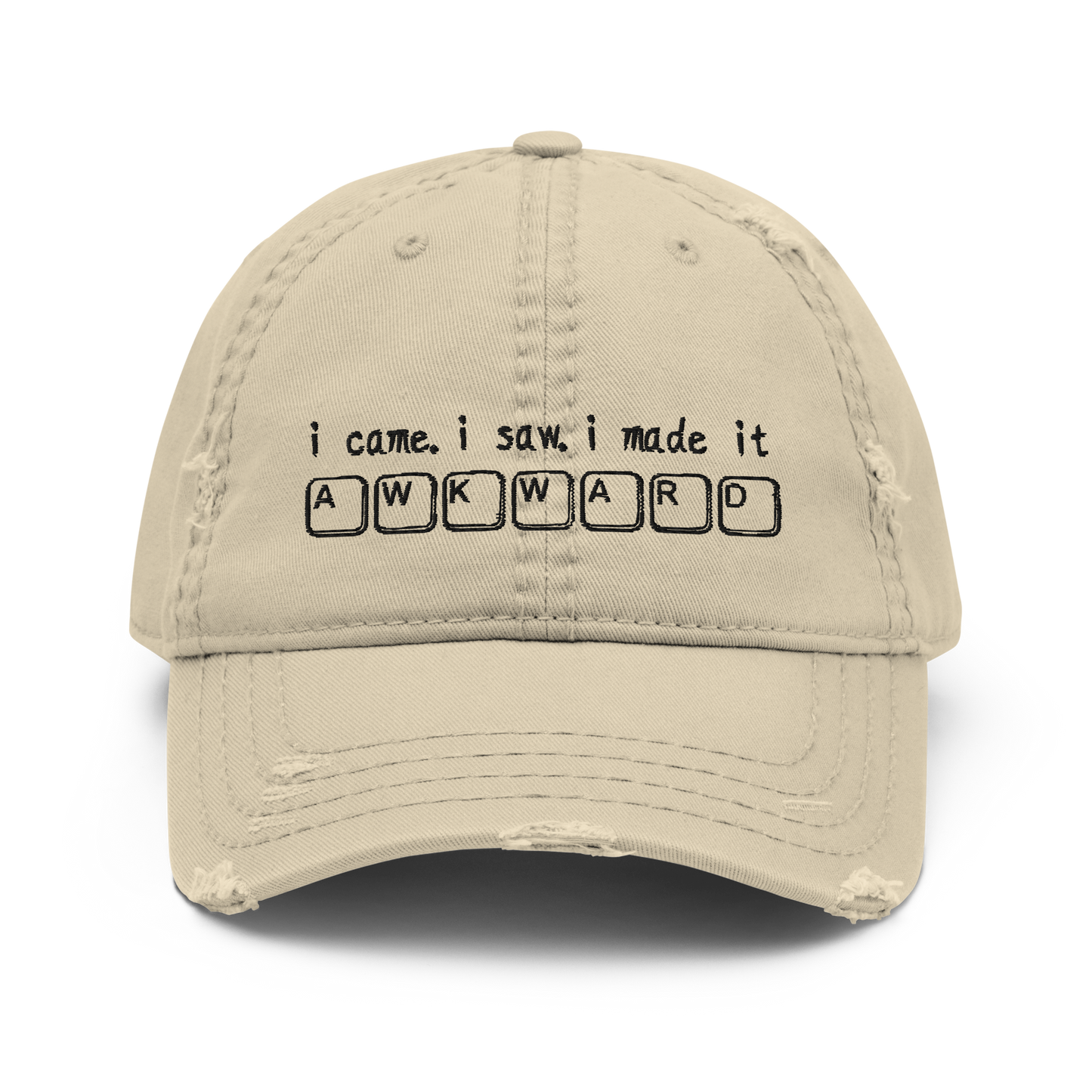 I came. I saw. I made it awkward. Hat