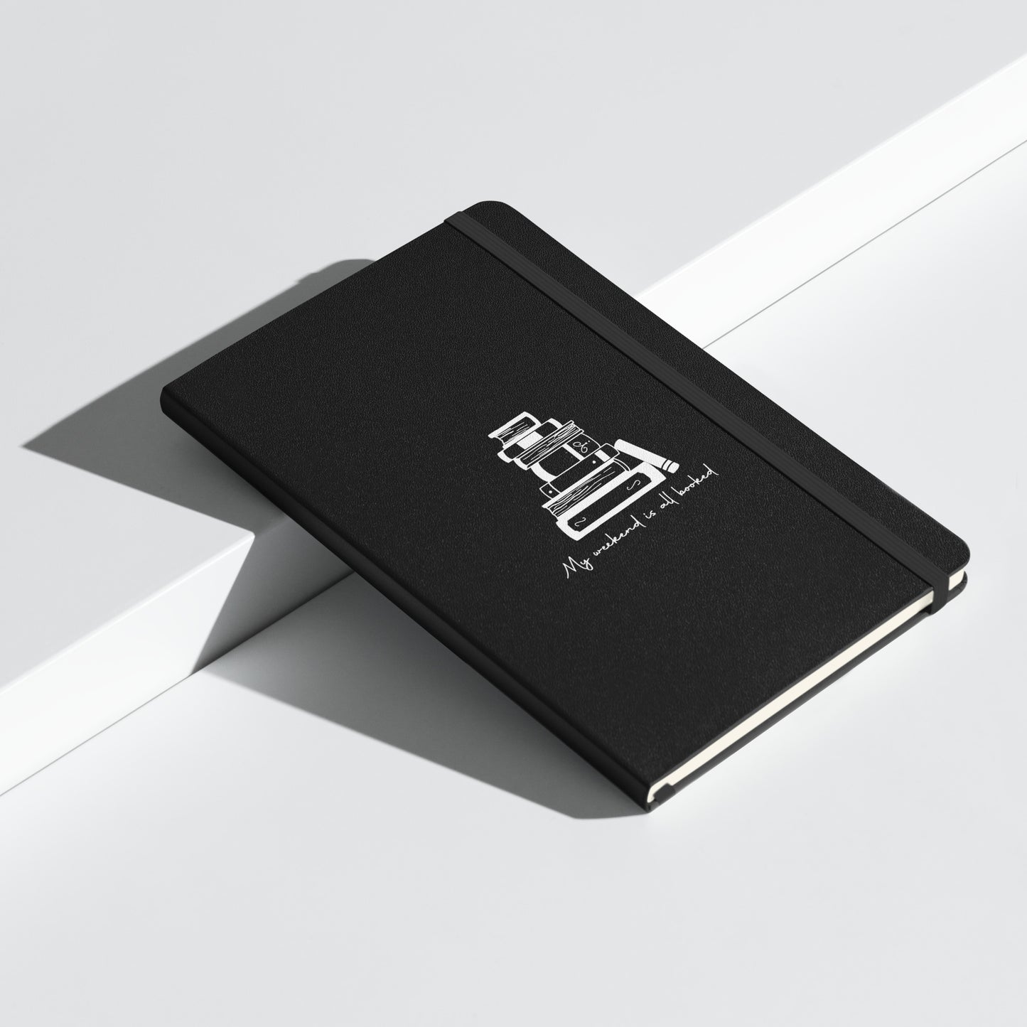 My Weekend is All Booked Hardcover Notebook