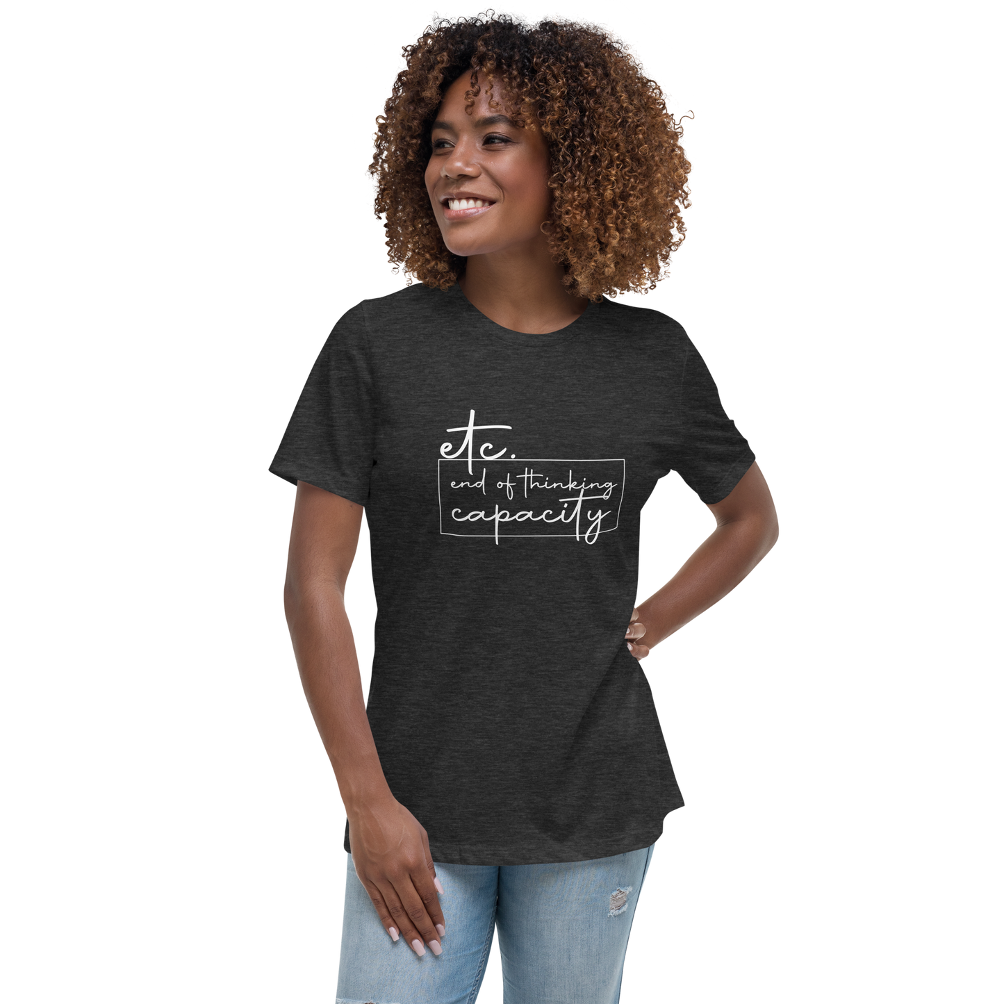 Etc. End Of Thinking Capacity Tee