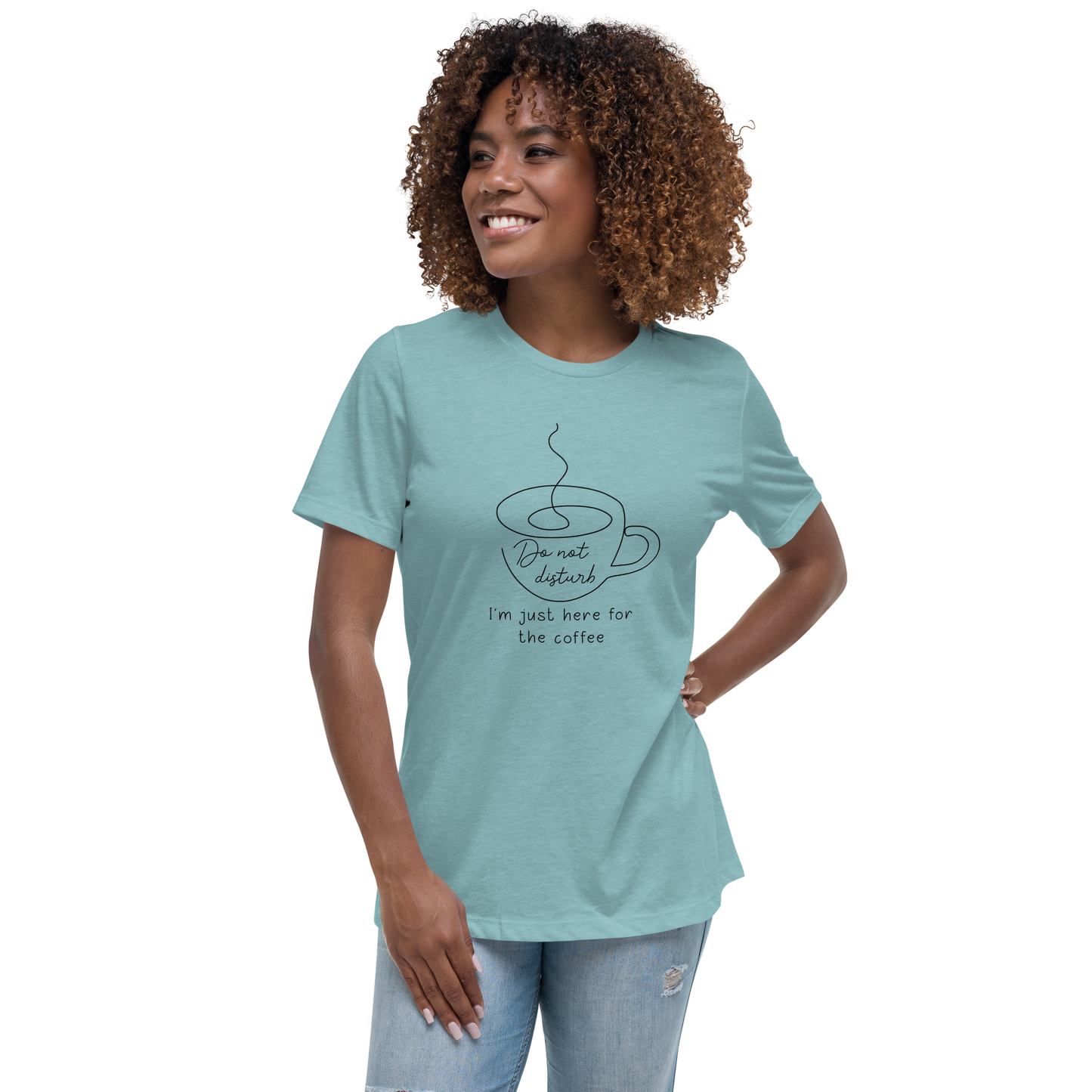 Do Not Disturb. I'm Just Here for the Coffee. Tee