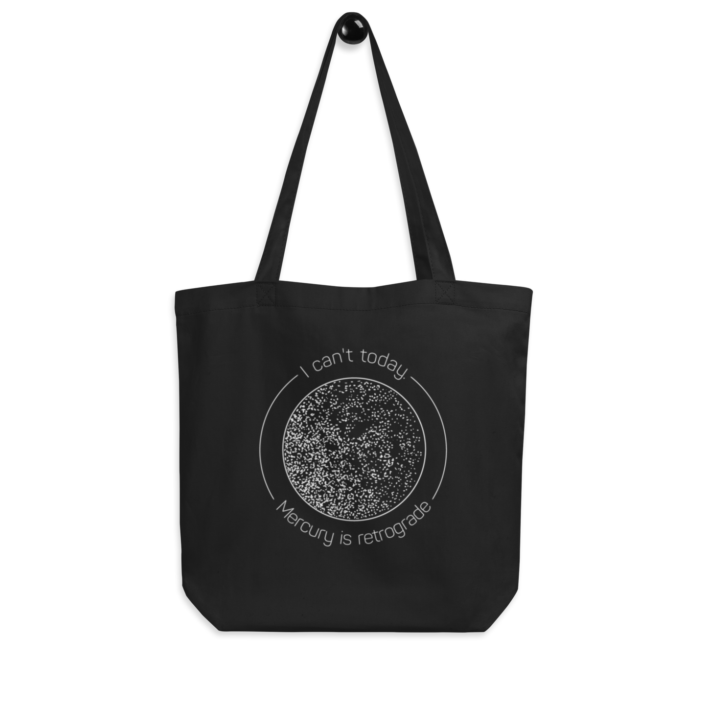I Can't Today. Mercury is Retrograde Tote