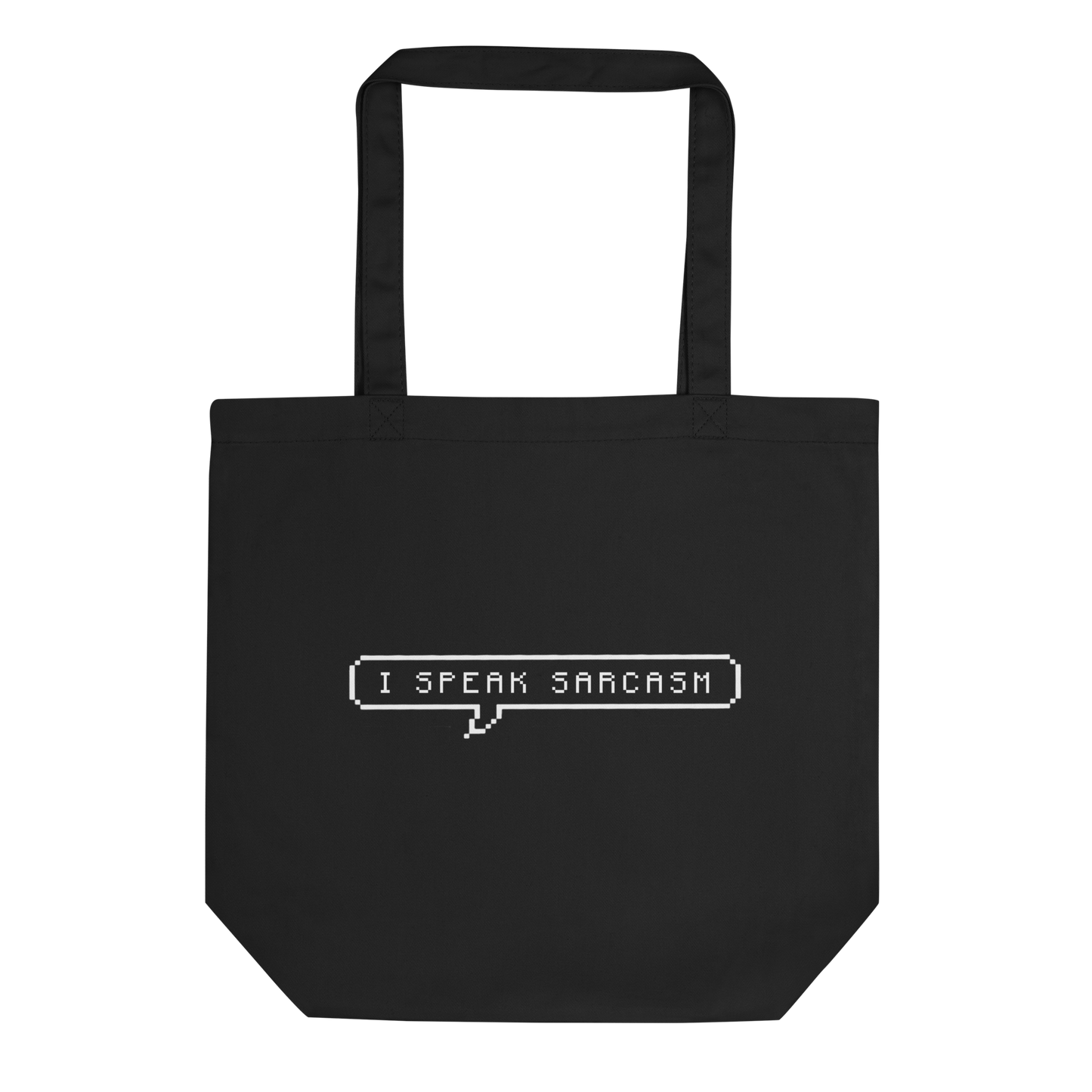I Speak Sarcasm Tote