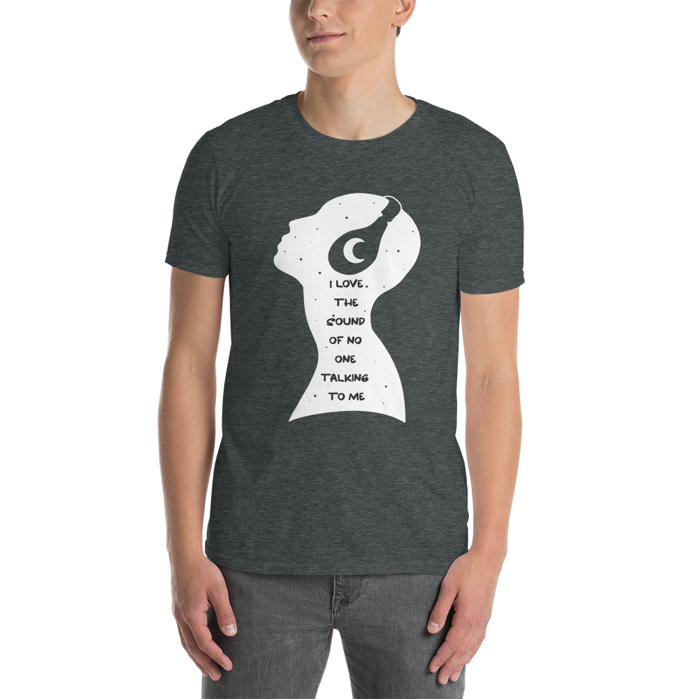 I Love The Sound of No One Talking to Me (Guy) Tee