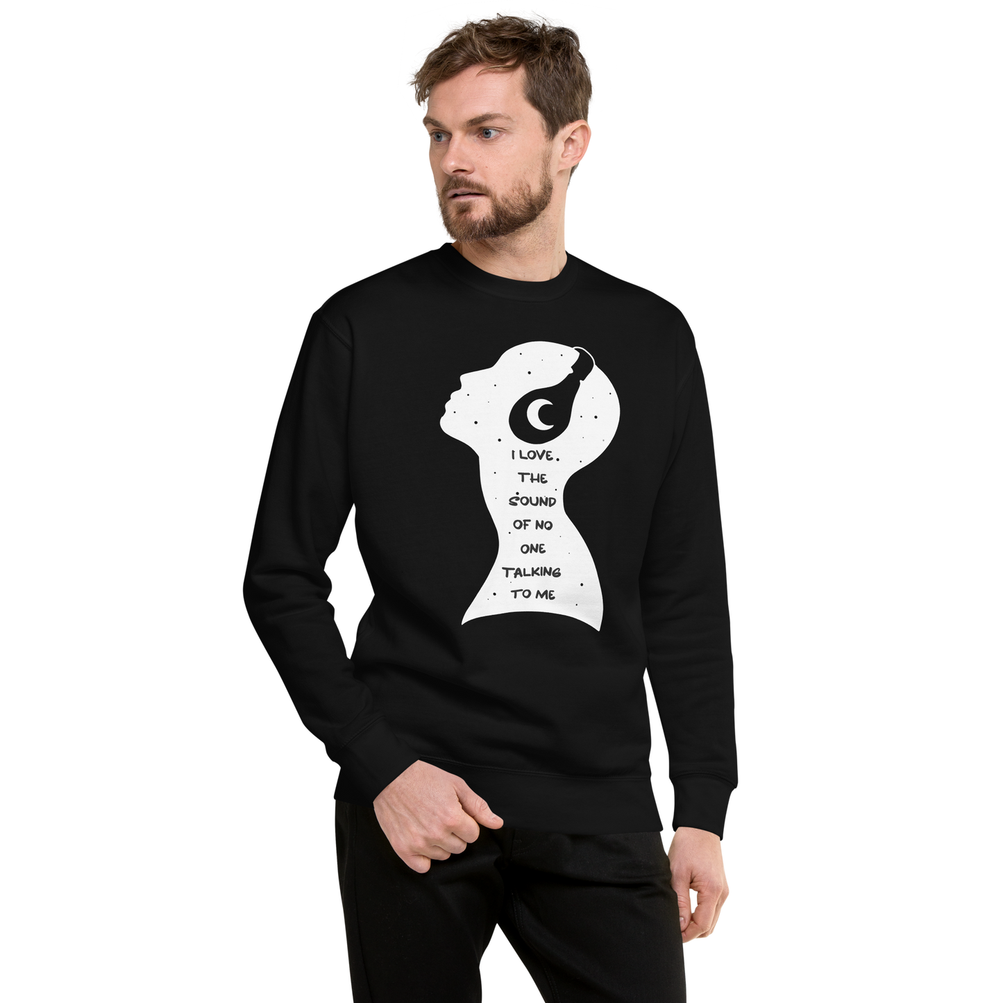 I Love The Sound of No One Talking to Me Male Sweatshirt
