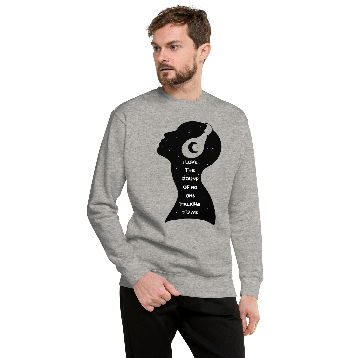I Love The Sound of No One Talking to Me Male Sweatshirt