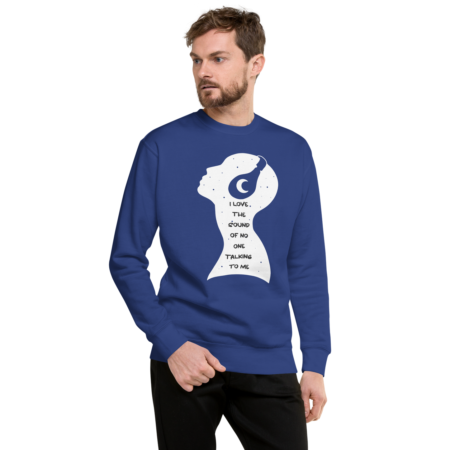 I Love The Sound of No One Talking to Me Male Sweatshirt