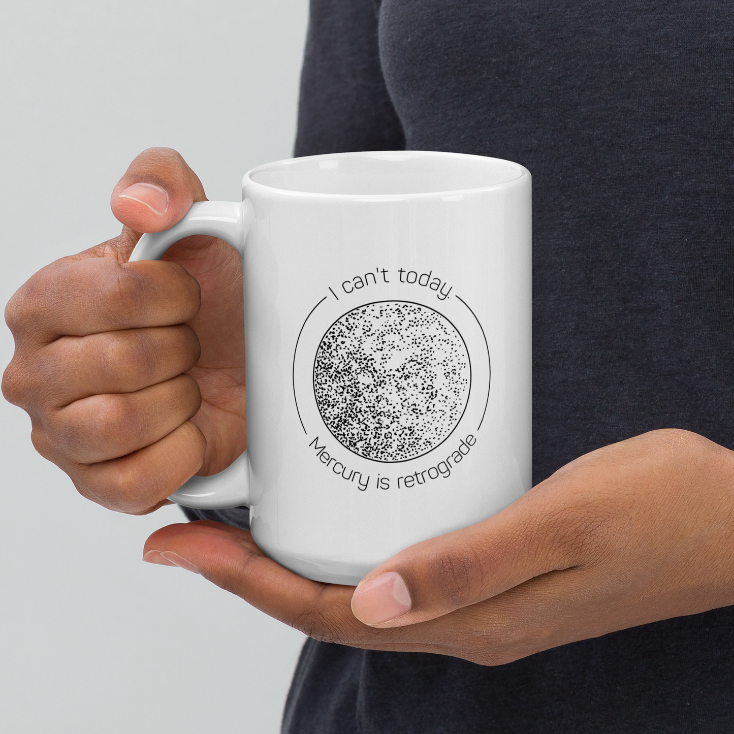 I Can't Today. Mercury is Retrograde White Mug