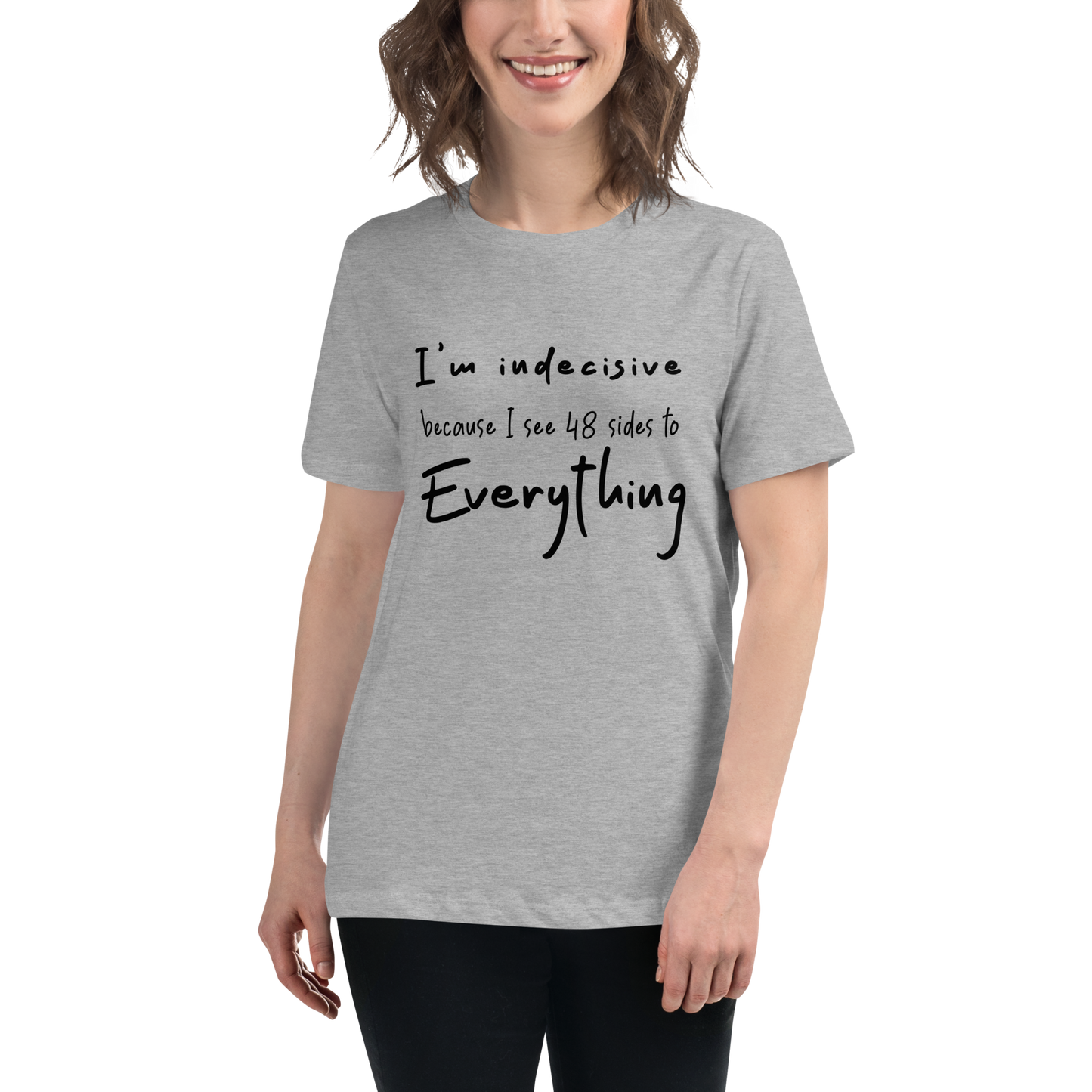I'm Indecisive Tee