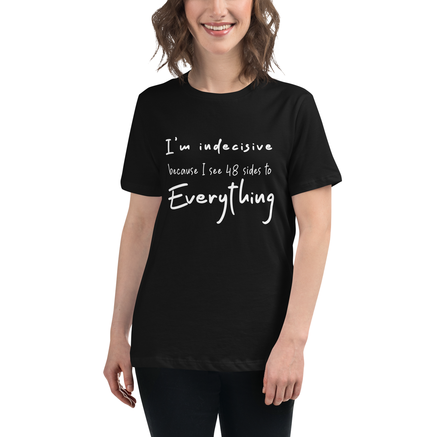 I'm Indecisive Tee