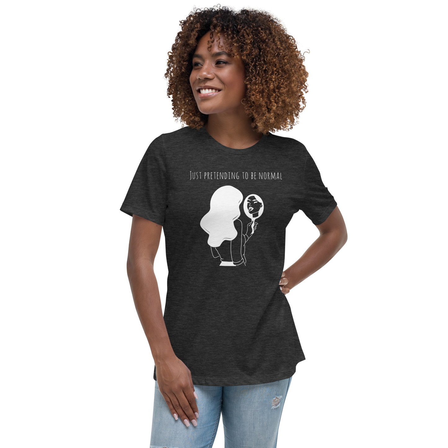 Just Pretending to be Normal Tee