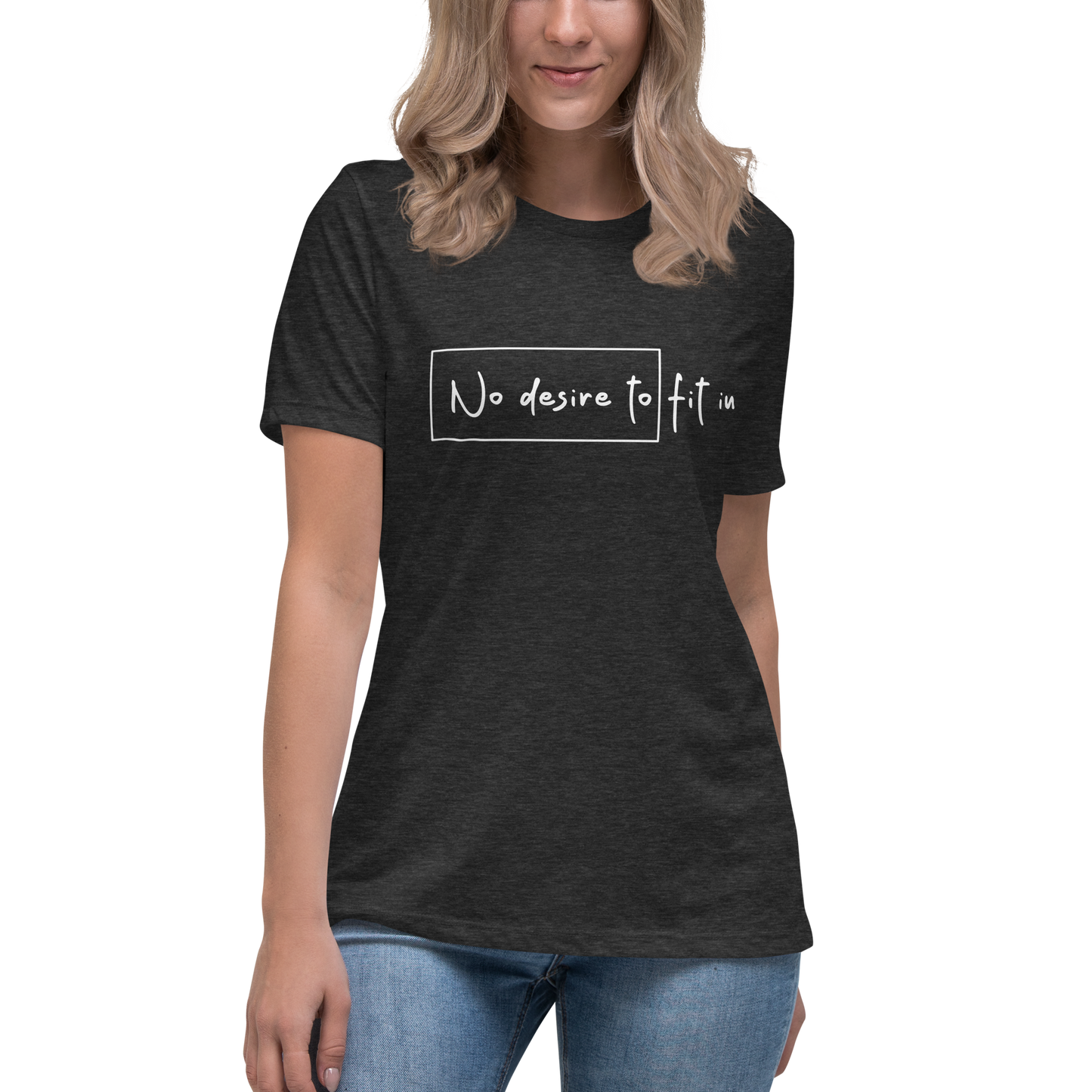 No Desire to Fit In Tee (Words Only)