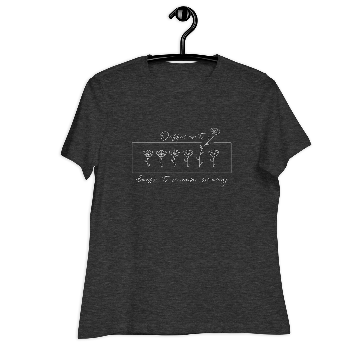 Different Doesn't Mean Wrong Tee