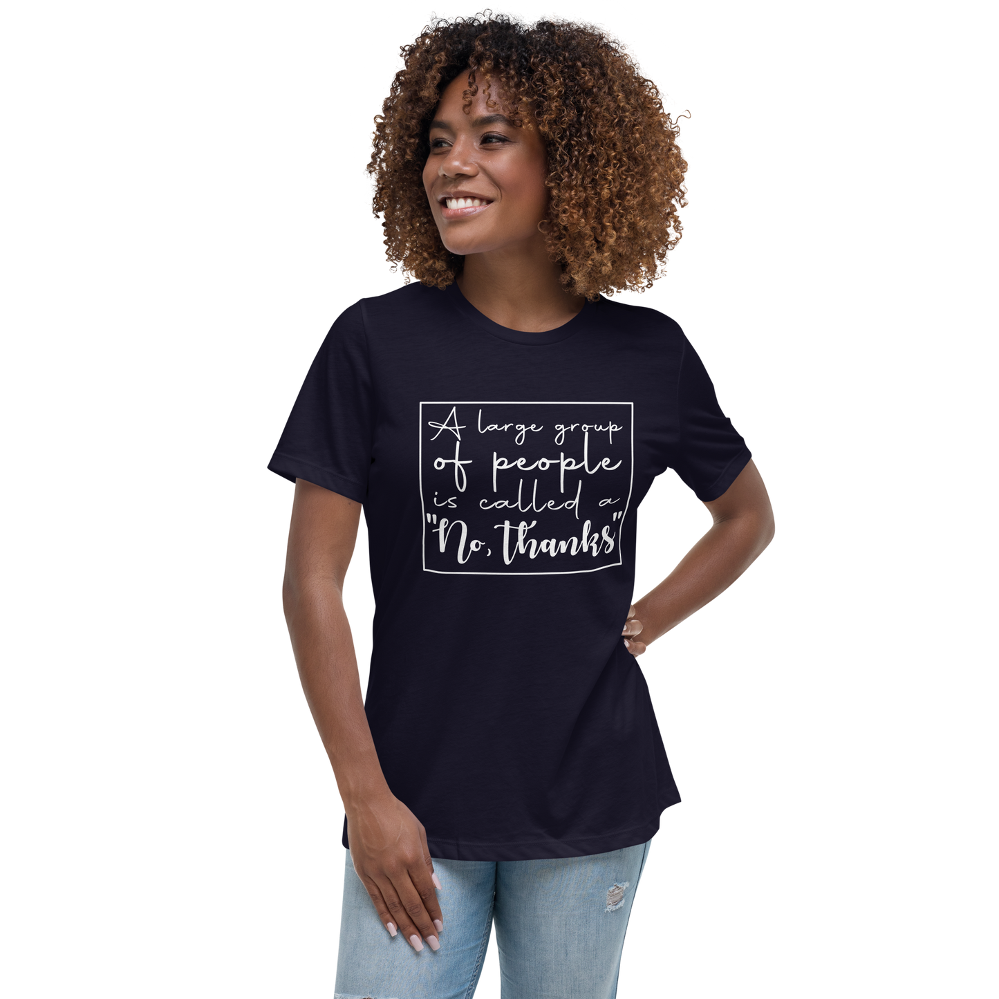 A Large Group of People is Called a "no, thanks" Tee