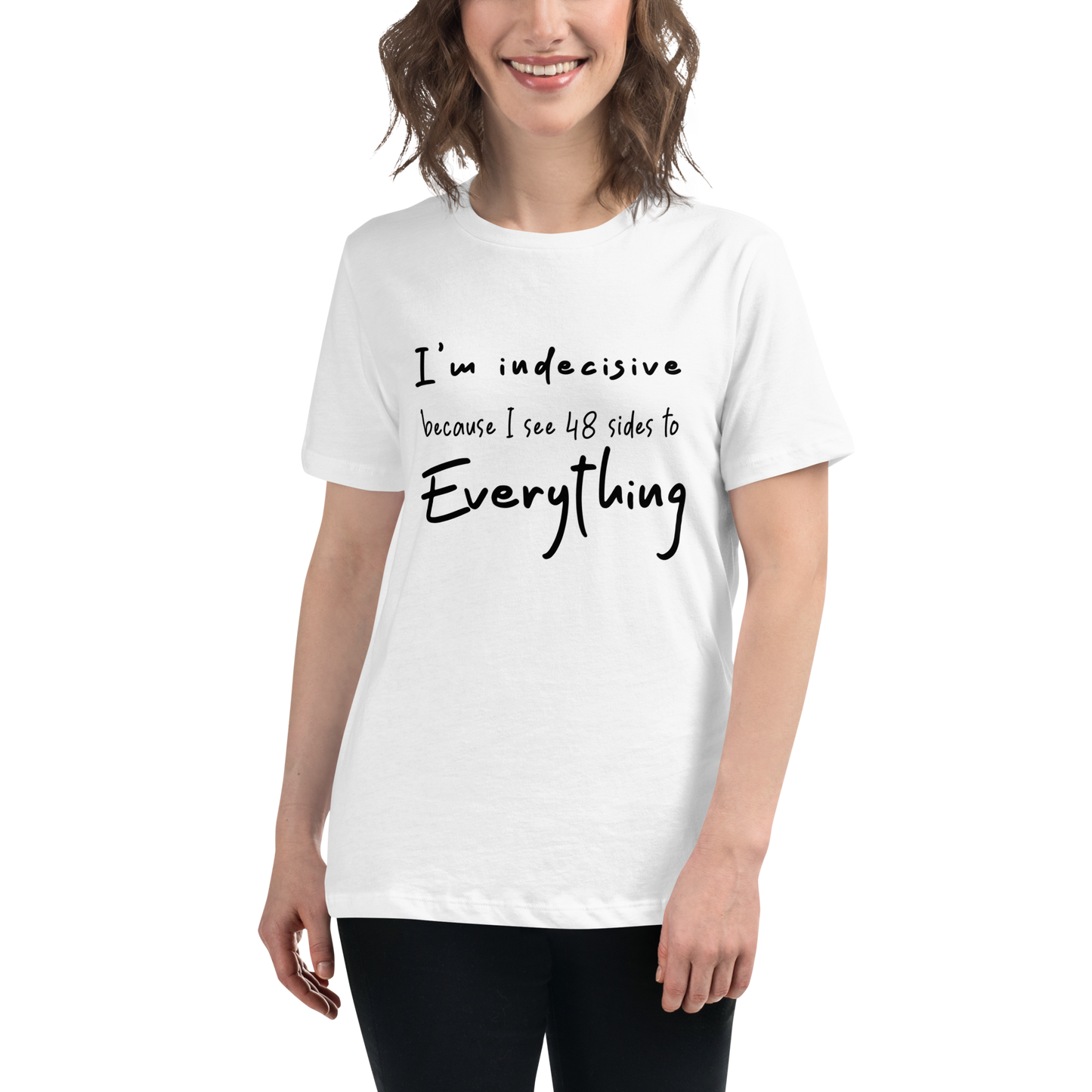 I'm Indecisive Tee