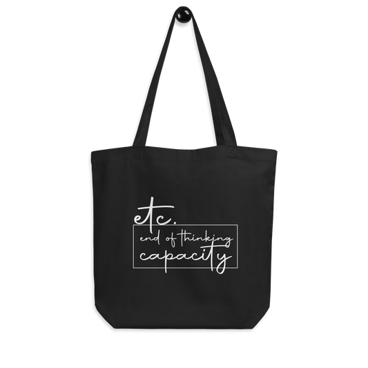 Etc. End of Thinking Capacity Tote