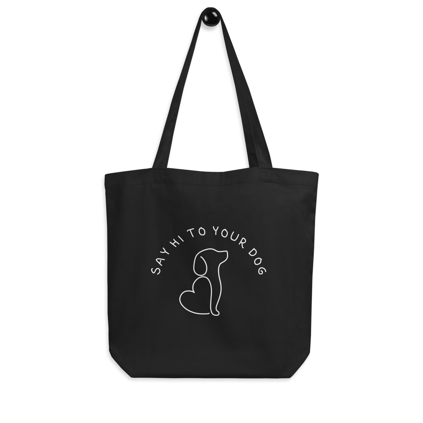 Say Hi to Your Dog Tote