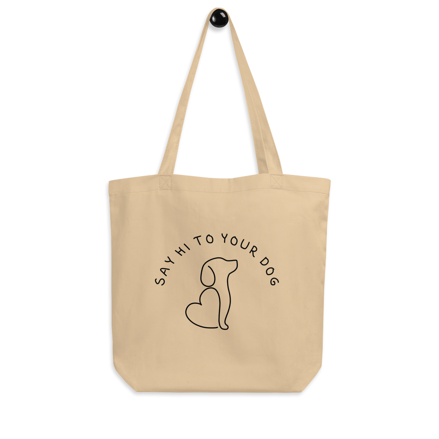 Say Hi to Your Dog Tote