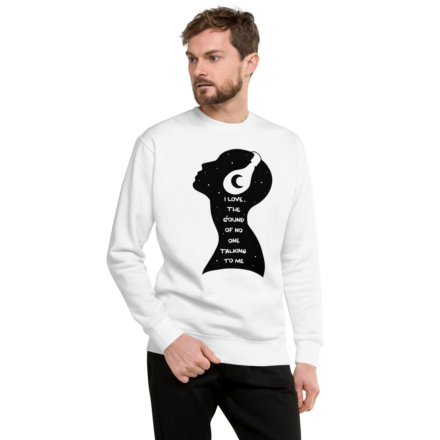 I Love The Sound of No One Talking to Me Male Sweatshirt