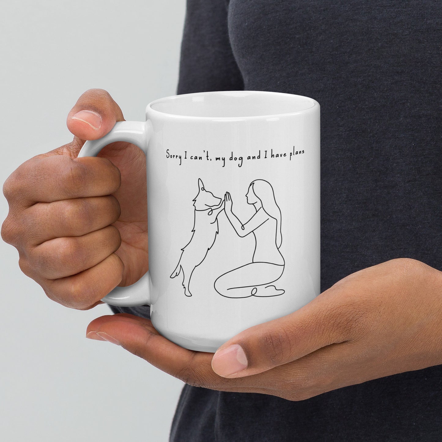 Sorry I Can't, my Dog and I Have Plans Mug